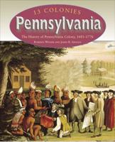 Pennsylvania: The History of Pennsylvania Colony, 1681-1776 (Wiener, Roberta, 13 Colonies.) 1410903109 Book Cover