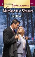 Marriage To A Stranger 0373710453 Book Cover