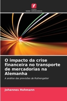 O impacto da crise financeira no transporte de mercadorias na Alemanha (Portuguese Edition) 6630289838 Book Cover