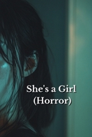 She's a Girl (Horror) B0DS19RMJD Book Cover