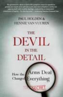 The Devil in the Detail: How the Arms Deal Changed Everything 1868423670 Book Cover