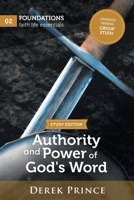 Authority and Power of God's Word - STUDY VERSION 1892283476 Book Cover