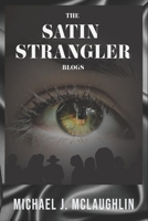 The Satin Strangler Blogs 1499170416 Book Cover