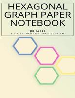 Hexagonal Graph Paper Notebook, 110 pages 8.5 x 11 inches, 21.59 x 27.94 cm 1097626377 Book Cover