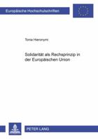 Solidaritaet ALS Rechtsprinzip in Der Europaeischen Union 3631508972 Book Cover