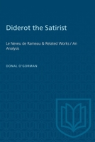 Diderot the Satirist: Le Neveu de Rameau & Related Works / An Analysis 1487579152 Book Cover