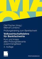 Volkswirtschaftslehre Fur Bankfachwirte: Kurz Und Knapp Alles Prufungsrelevante Zusammengefasst 3834923036 Book Cover