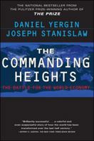 The Commanding Heights : The Battle for the World Economy 068483569X Book Cover