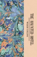 The Haunted Hotel & Other Stories 1840225335 Book Cover