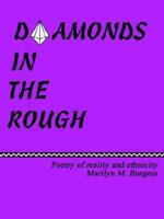 Diamonds in the Rough: Poetry of reaility and ethnicity 1418447420 Book Cover