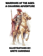 Warriors of the Ages: A Coloring Adventure B0FQ9SXGMB Book Cover