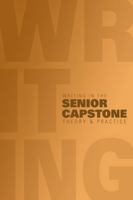 Writing in the Senior Capstone: Theory & Practice 188927187X Book Cover