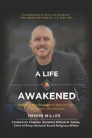 A Life Awakened: Discover the Courage to Rebuild Your Faith After Life's Battles B0F2Z5ZSL5 Book Cover