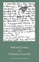 Selected Letters of Catherine Carswell 1849210705 Book Cover