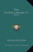 The Sisters Lawless V1 1163609080 Book Cover