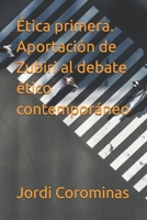 Ética primera. Aportación de Zubiri al debate ético contemporáneo (Spanish Edition) B0H1N8TNKM Book Cover