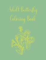 Adult Butterfly Coloring Book: Butterflies B08LNG9Z1V Book Cover