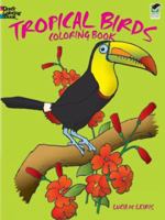 Tropical Birds Coloring Book (Colouring Books) 0486247430 Book Cover