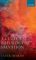 A Cultural Theology of Salvation 0198811012 Book Cover