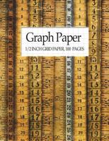 Graph Paper - 1/2 Inch Grid Paper, 100 Pages : Graph Paper Notebook (8. 5x11) 172180983X Book Cover