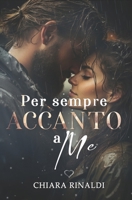 Per sempre accanto a me (Italian Edition) 1697880711 Book Cover