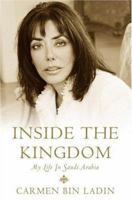 Inside the Kingdom: My Life in Saudi Arabia 0446577081 Book Cover