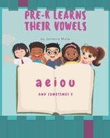 Pre-K Learn Their Vowels B089LYGVPM Book Cover