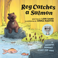 Reg Catches a Salmon: A Growth Mindset Story for Kids (Tales for Big Feelings, 3) 1998129047 Book Cover