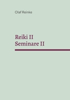 Reiki II: Seminare II (German Edition) 3769302125 Book Cover