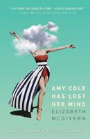 Amy Cole has lost her mind (The Amy Cole series) 1999640306 Book Cover