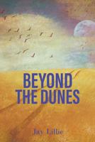 Beyond The Dunes 1641518707 Book Cover