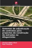 Sistemas de adjudicação de contratos para projectos de construção de estradas no Afeganistão 6206382028 Book Cover