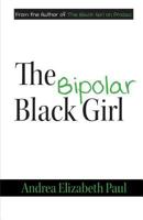 The Bipolar Black Girl 0986355984 Book Cover