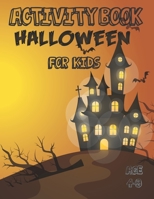 Halloween Activity Book For Kids 4-9 B08VCJ1L2L Book Cover