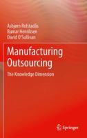 Manufacturing Outsourcing: A Knowledge Perspective 1447129539 Book Cover