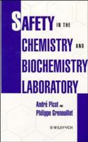 Safety in the Chemistry and Biochemistry Laboratory 0471185566 Book Cover