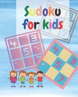 Sudoku For Kids: A Collection Of Sudoku Puzzles Including 4x4's and 6x6's From Beginner to Intermediate - Gradually Introduce Children B08LNJJ5VF Book Cover