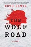 The Wolf Road 110190612X Book Cover