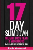 17-Day Slim down (3rd Edition) : Weight Loss Plan and Workouts for Flat Abs, Firm Butt and Lean Legs 1925997014 Book Cover