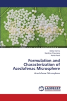 Formulation and Characterization of Aceclofenac Microsphere: Aceclofenac Microsphere 3659202320 Book Cover