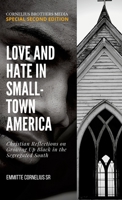 Love and Hate in Small-Town America: Christian Reflections on Growing Up Black in the Segregated South 1716824516 Book Cover