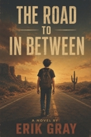 The Road to In-Between B0FG1JDVGB Book Cover