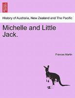 Michelle and Little Jack. 1241423881 Book Cover