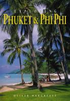 Exploring Phuket & Phi Phi: From Tin to Tourism (Odyssey Illustrated Guides) 9622177832 Book Cover