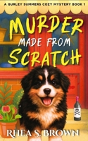Murder Made From Scratch: A Gurley Summers Cozy Mystery B0FTMN7SHG Book Cover