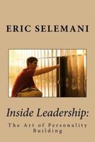 Inside Leadership: : The Art of Personality Building 149972263X Book Cover