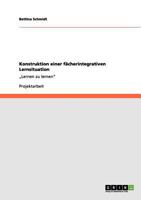 Konstruktion einer f�cherintegrativen Lernsituation 3656175047 Book Cover