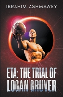 Eta: The Trial of Logan Gruver B0CQTVCR7F Book Cover