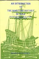 An introduction to the maritime history of India: With special reference to the Bay of Bengal 8185094756 Book Cover
