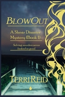 BlowOut: A Shear Disaster Mystery B08KJR79HH Book Cover